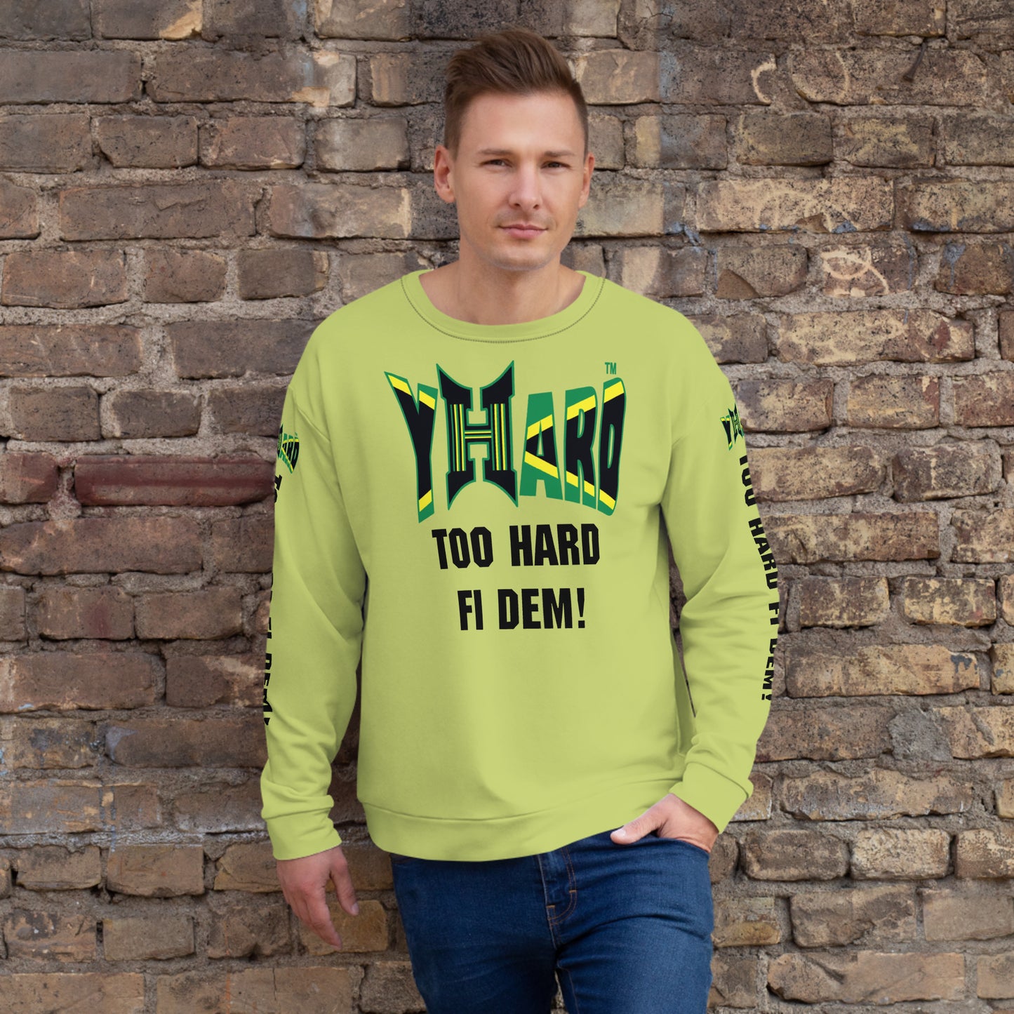 YHARD "TOO HARD FI DEM" Unisex Sweatshirt (Wild Willow)