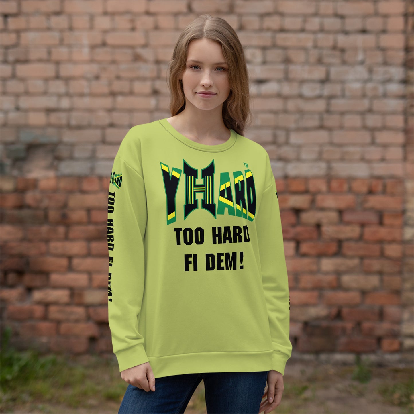 YHARD "TOO HARD FI DEM" Unisex Sweatshirt (Wild Willow)