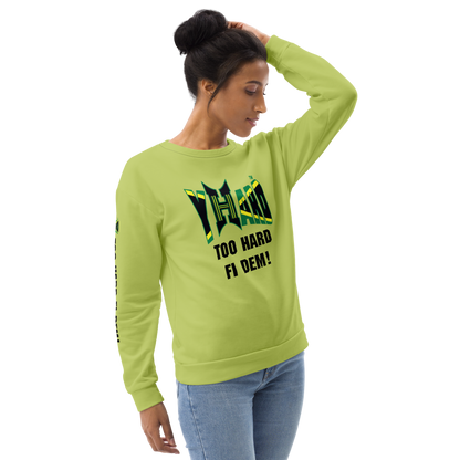YHARD "TOO HARD FI DEM" Unisex Sweatshirt (Wild Willow)