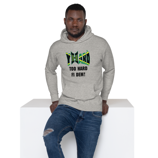YHARD "TOO HARD FI DEM" Unisex Hoodie (DTG PRINT))